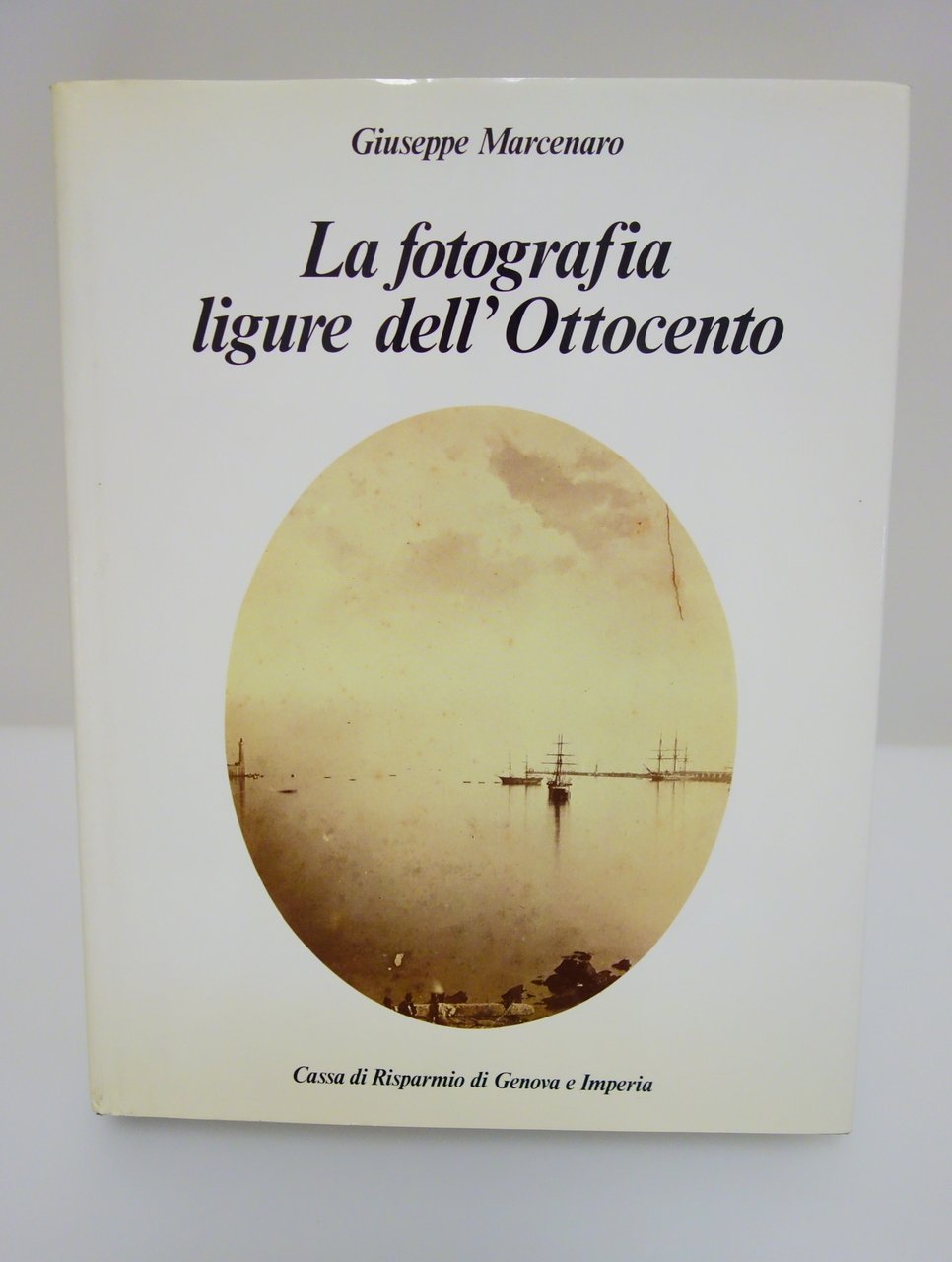 LA FOTOGRAFIA LIGURE DELL'OTTOCENTO MARCENARO GENOVA ESAGRAPH 1984