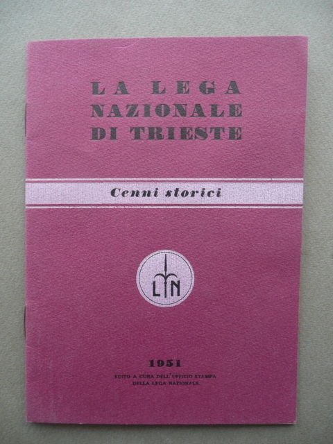 La Lega Nazionale Di Trieste Cenni Storici 1951 Storia Locale …