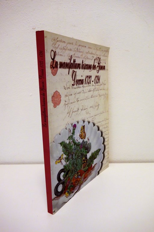 La Manifattura Toscana dei Ginori Doccia 1737-1791 Pacini Ed. Pisa …
