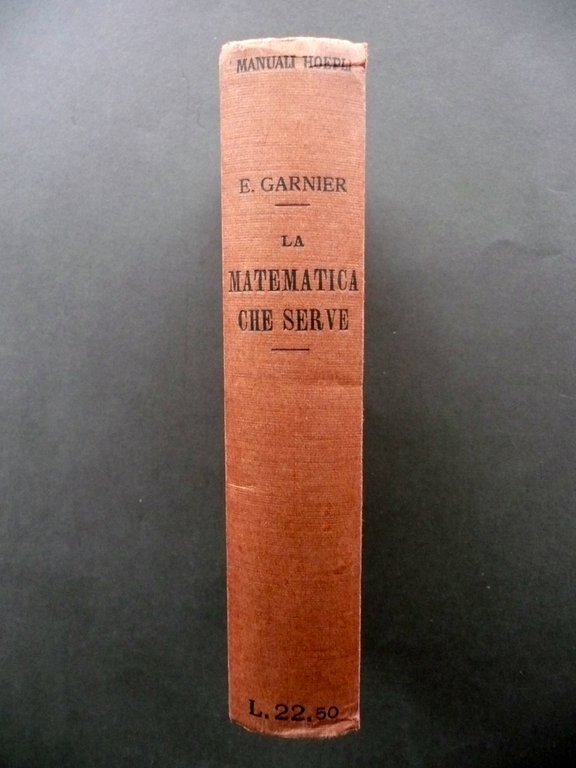 La Matematica che Serve Algebra Trigonometria E. Garnier Hoepli Milano … | Immagine Gallery 2