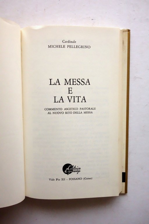 La Messa e la Vita Cardinale Michele Pellegrino Ed. Esperienze …