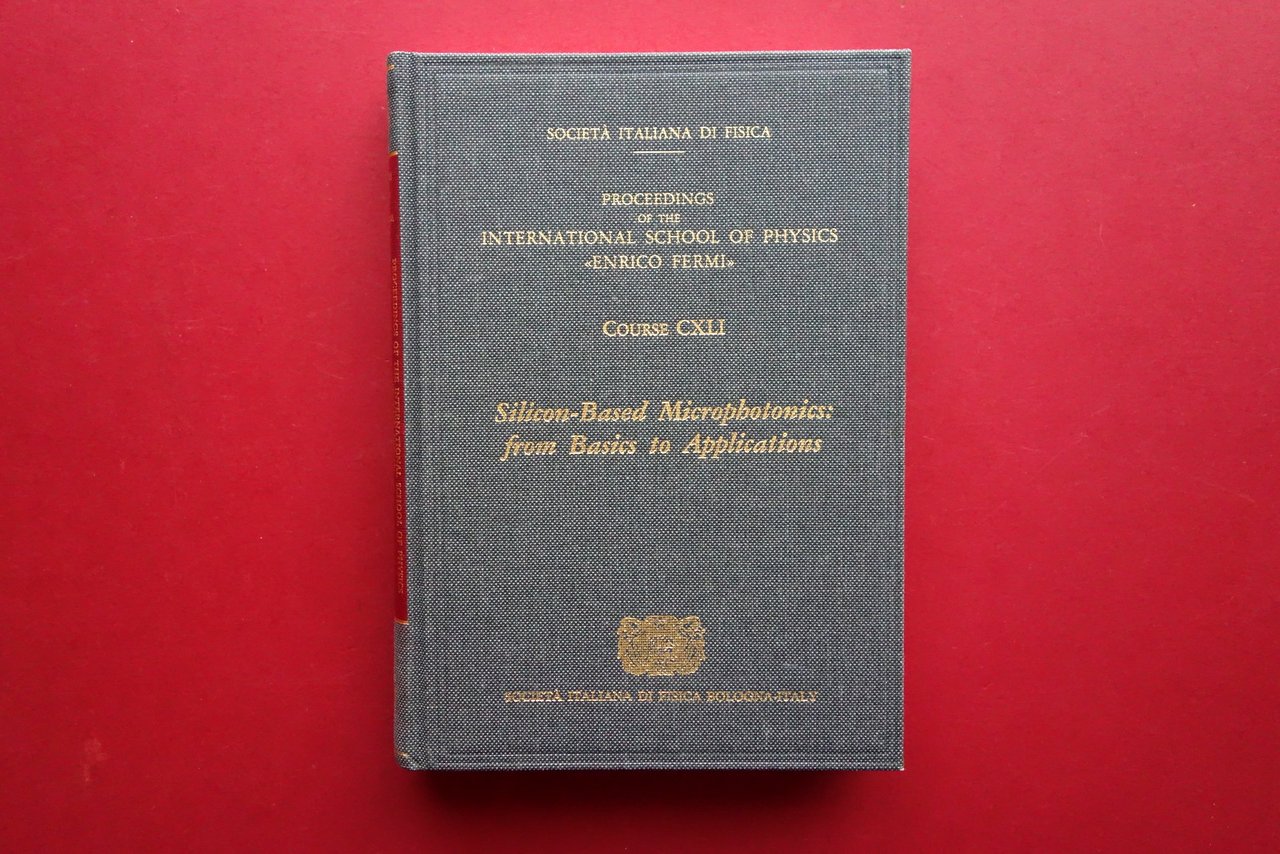 La Microfotonica basata sul Silicio Societ‡ Italiana di Fisica E. …