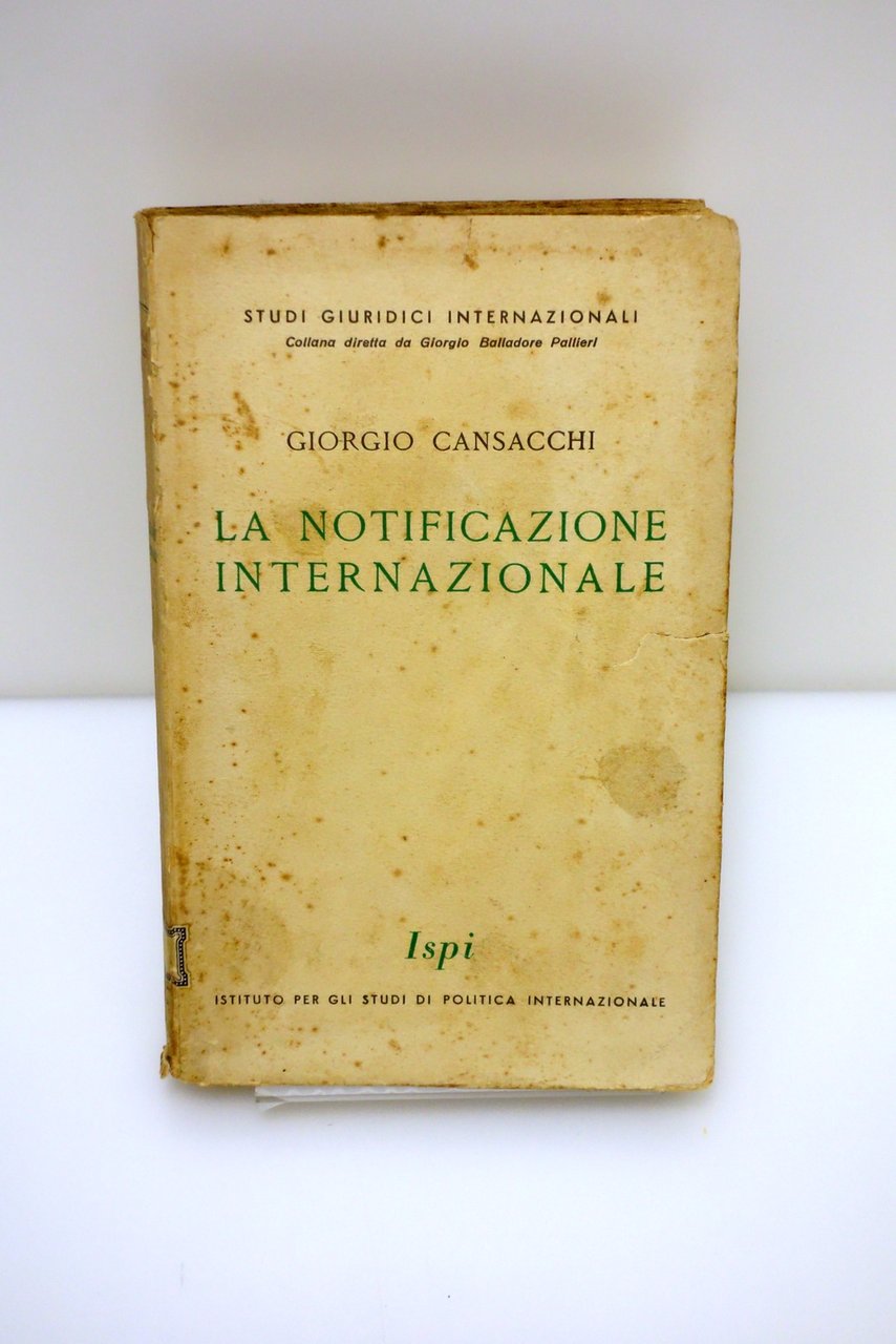 LA NOTIFICAZIONE INTERNAZIONALE CANSACCHI ISPI STUDI GIURIDICI INTERNAZIONALI