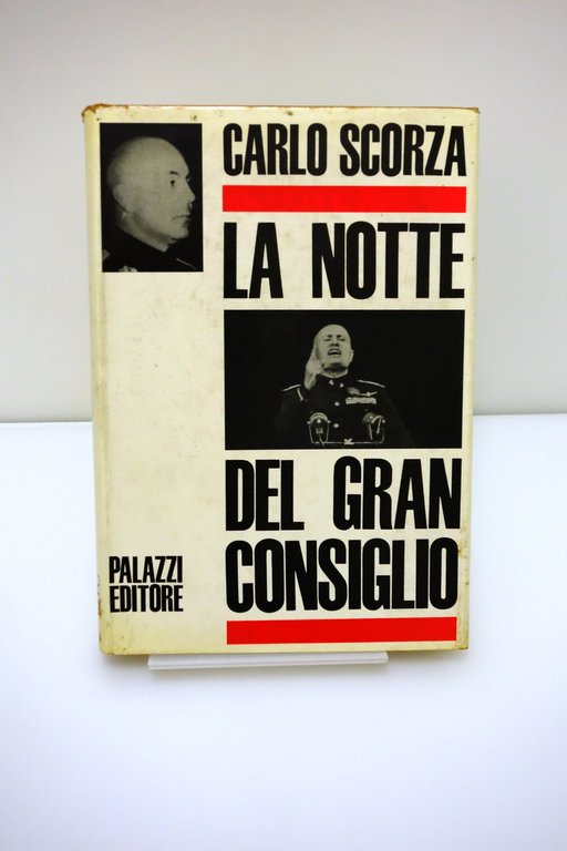 LA NOTTE DEL GRAN CONSIGLIO SCORZA PALAZZI EDITORE 1968 | Immagine Gallery 1