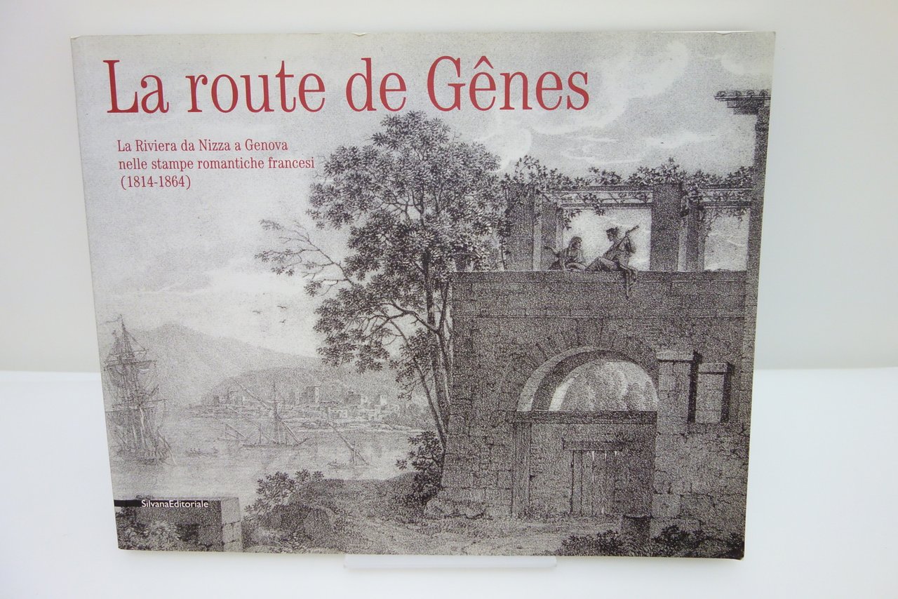 LA ROUTE DE GENES LA RIVIERA DA NIZZA A GENOVA …