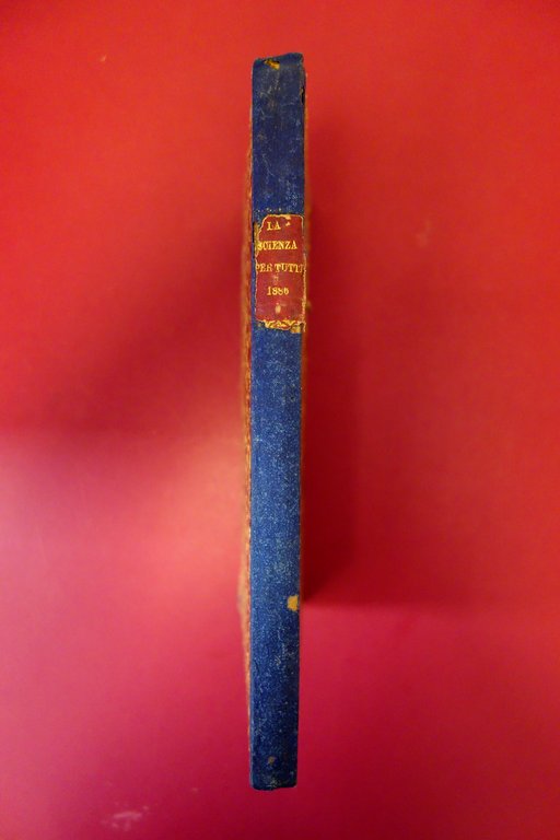 La Scienza per Tutti Giornale Mensile Illustrato Anno VI Completo …