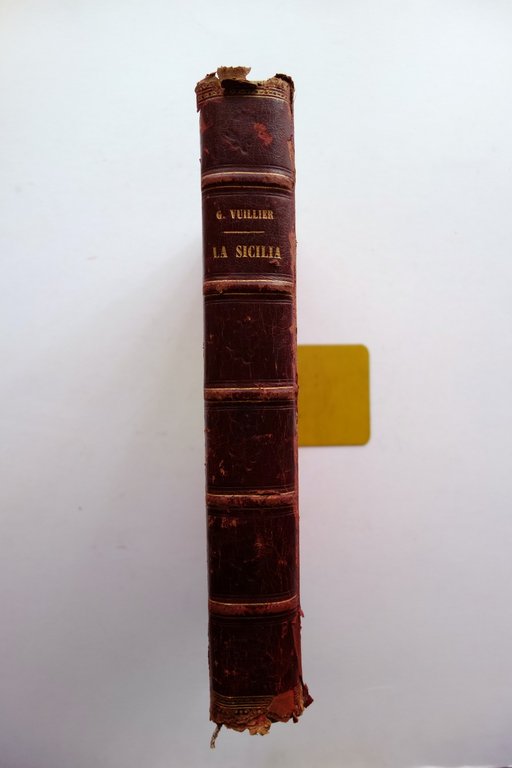 La Sicilia Gastone Vuillier Treves Milano 1897 Illustrato