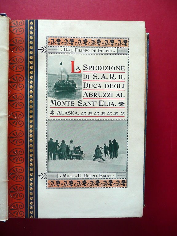 La Spedizione di S.A.R. Duca degli Abruzzi al Monte Sant'Elia …