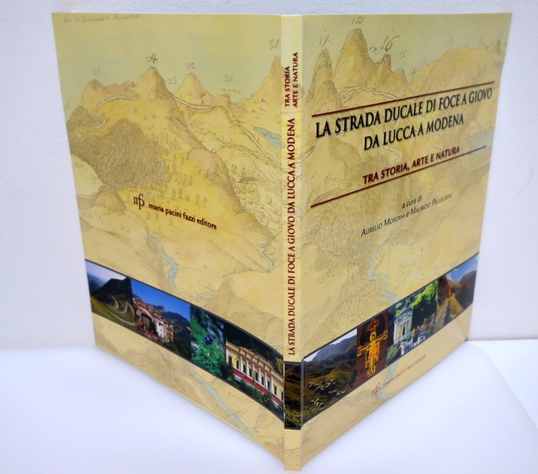 LA STRADA DUCALE DI FOCE A GIOVO DA LUCCA A …