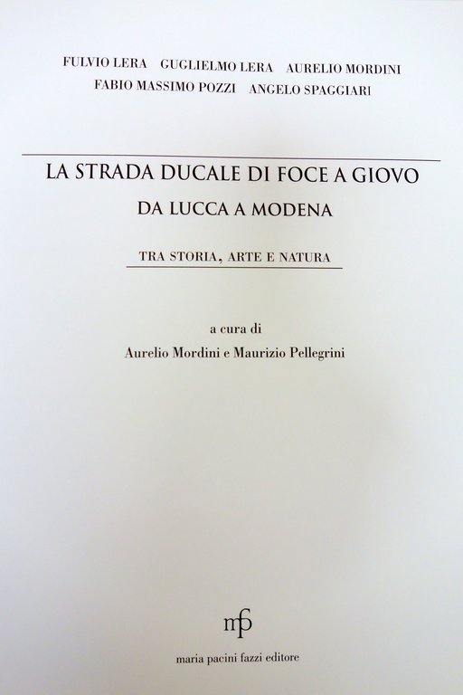 LA STRADA DUCALE DI FOCE A GIOVO DA LUCCA A …