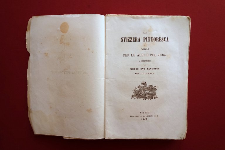 La Svizzera Pittoresca o Corse per le Alpi e pel …