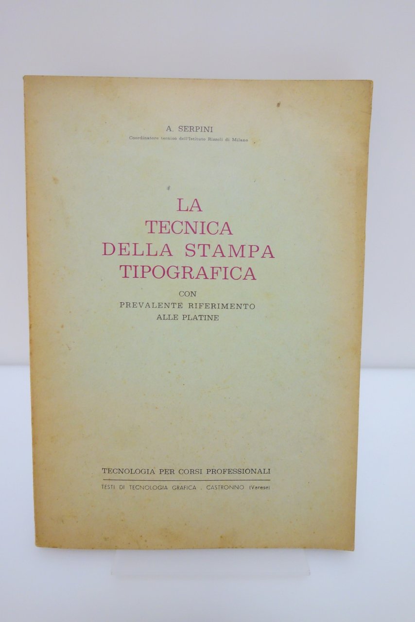 LA TECNICA DELLA STAMPA TIPOGRAFICA PLATINE TECNOLOGIA GRAFICA SERPINI