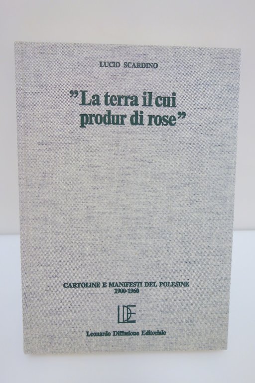 LA TERRA IL CUI PRODUR DI ROSE CARTOLINE E MANIFESTI …