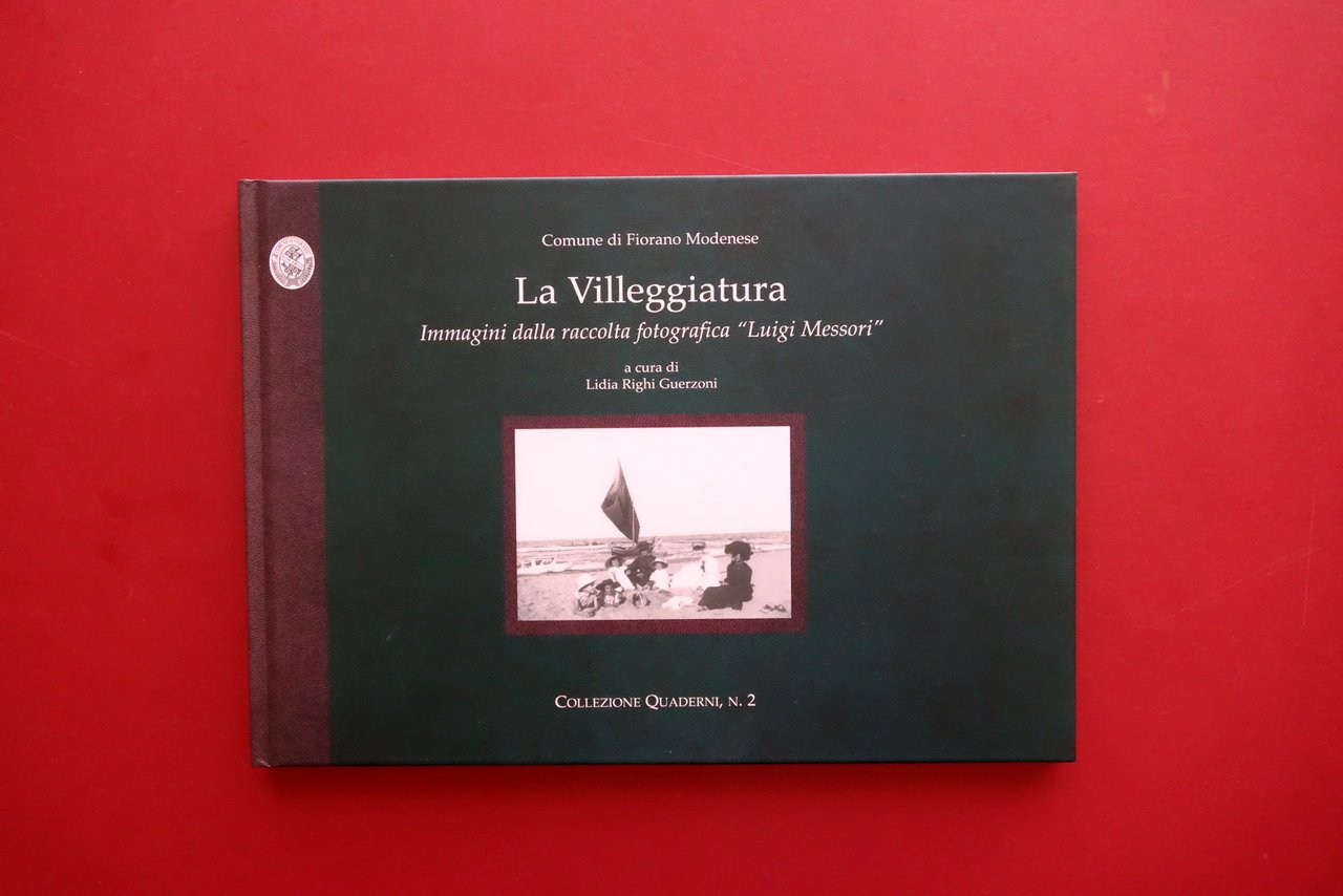 La Villeggiatura Immagini dalla Raccolta Fotografica Luigi Messori 2003 Riccione