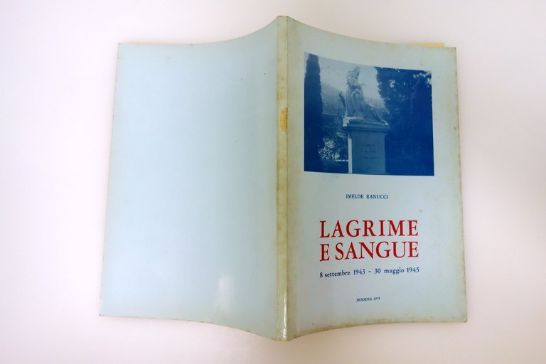 LAGRIME E SANGUE 8 SETTEMBRE 1943 - 30 MAGGIO 1945 …