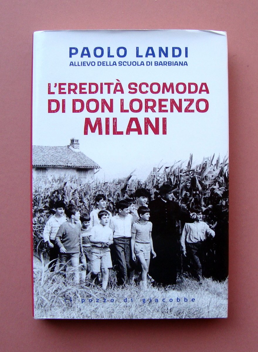 Landi Paolo L'eredità scomoda di Don Lorenzo Milani 2023 Il …