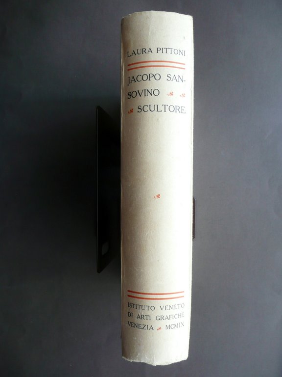 Laura Pittoni Jacopo Sansovino Scultore Istituto Arti Grafiche Venezia 1909