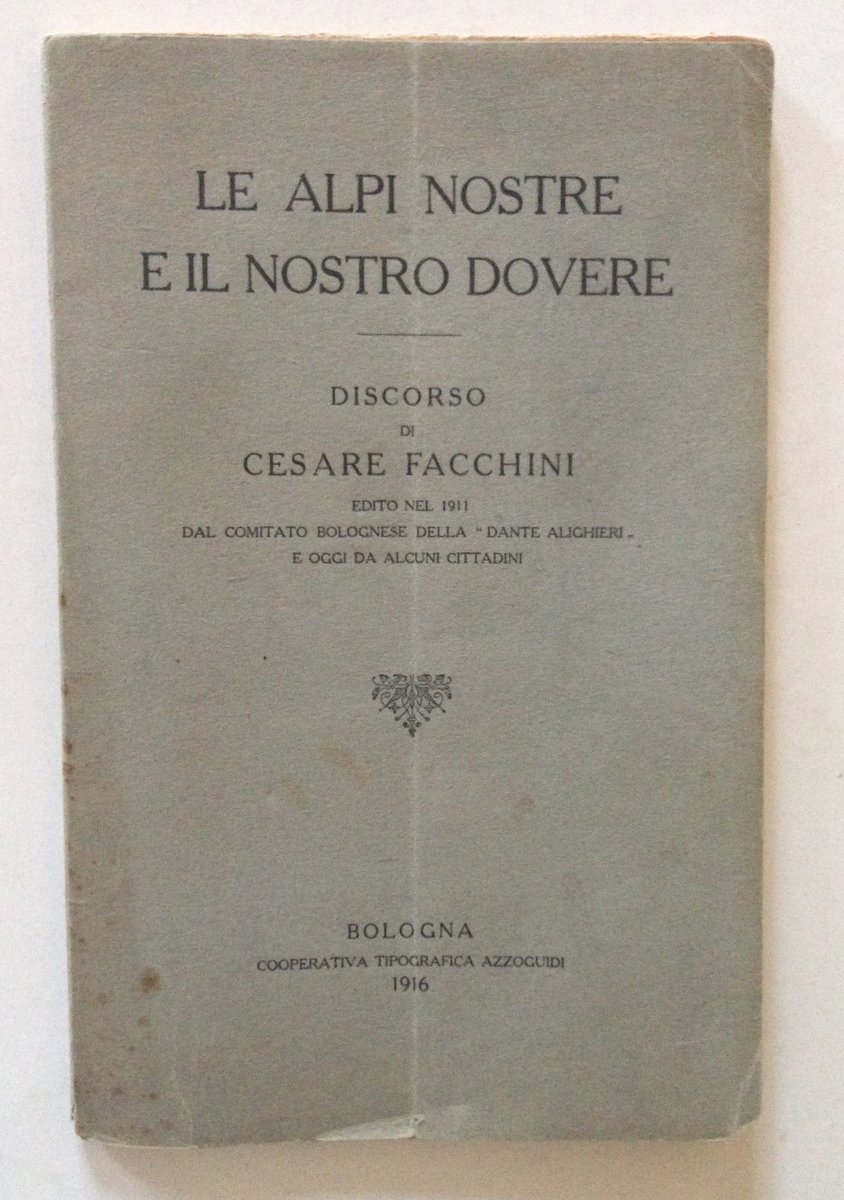 Le Alpi Nostre e il Nostro Dovere Discorso di Cesare …