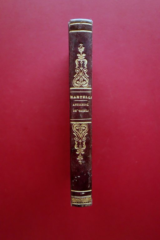 Le Antichit‡ de' Sicoli Saggio Storico Felice Martelli Rietelliana Aquila …