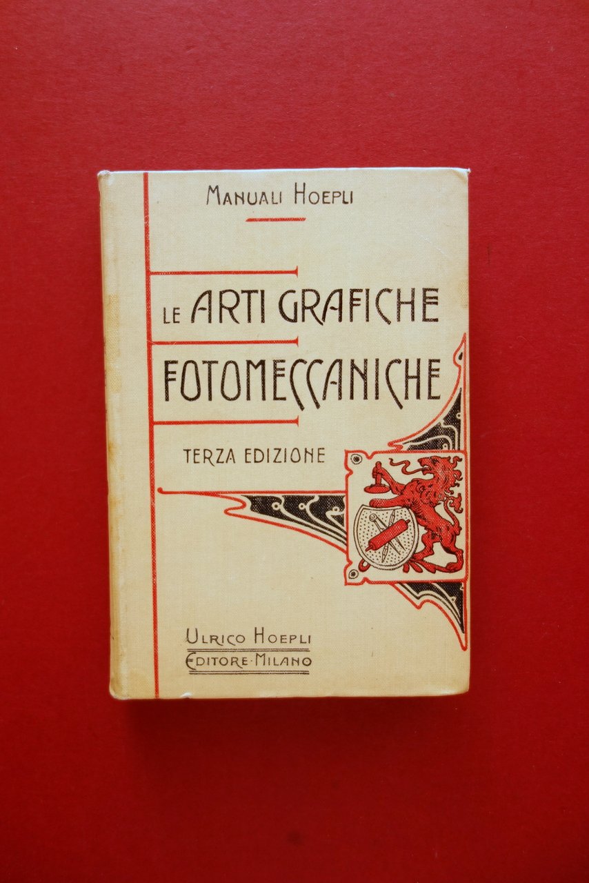 Le Arti Grafiche Fotomeccaniche Eliografia Hoepli Milano 1901 III∞ Edizione