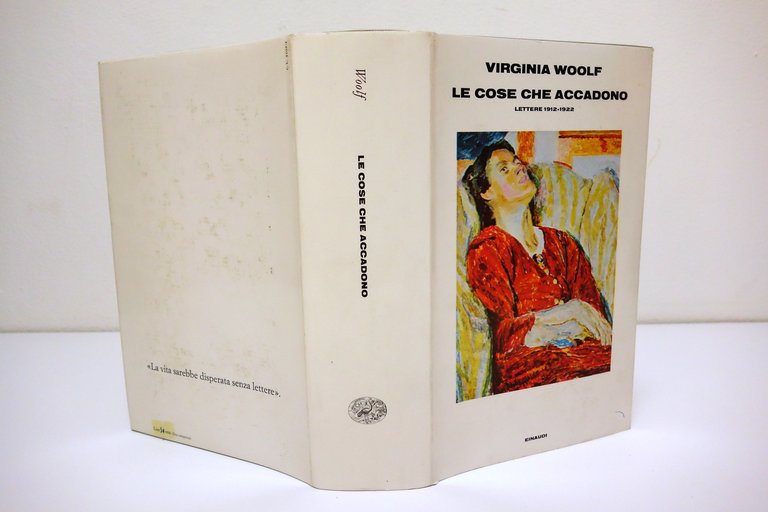 LE COSE CHE ACCADONO LETTERE 1912-1922 WOOLF EINAUDI 1980