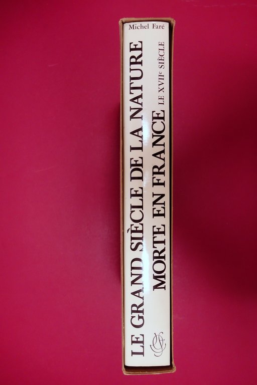 Le Grand Siecle de la Nature Morte en France XVII …