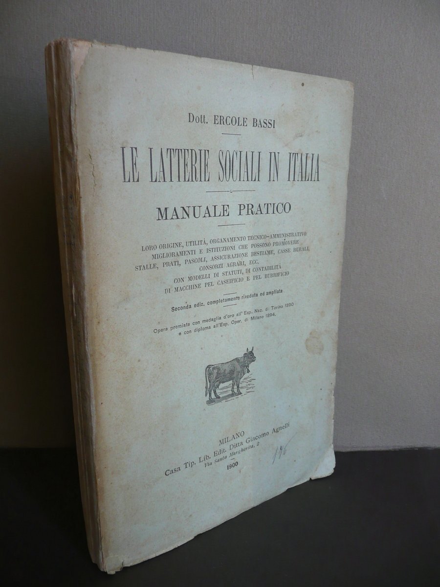 Le Latterie Sociali in Italia Manuale Pratico Ercole Bassi G.Agnelli …