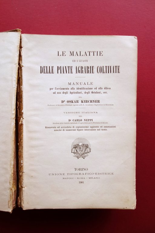 Le Malattie delle Piante Agrarie Coltivate Kirchener-Neppi Torino 1901 Raro