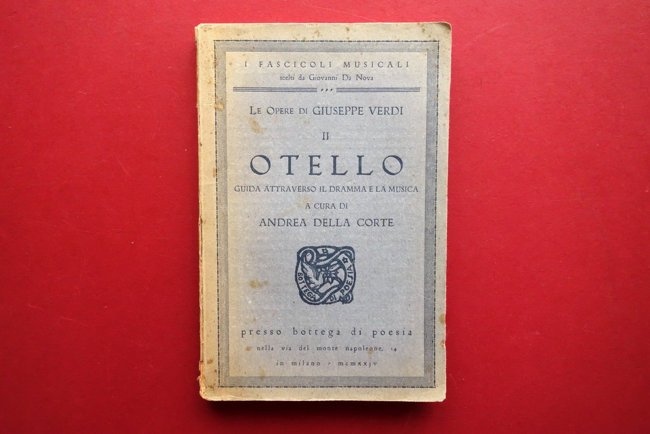 Le Opere di Giuseppe Verdi Otello A. Della Corte Bottega …