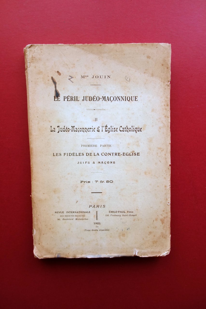 Le Peril Judeo-Maconnique II La Judeo-Maconnerie et Eglise Catholique Jouin …