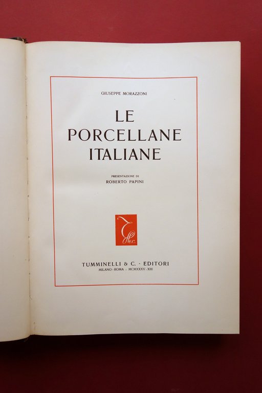Le Porcellane Italiane Giuseppe Morazzoni Tumminelli Milano Roma 1935