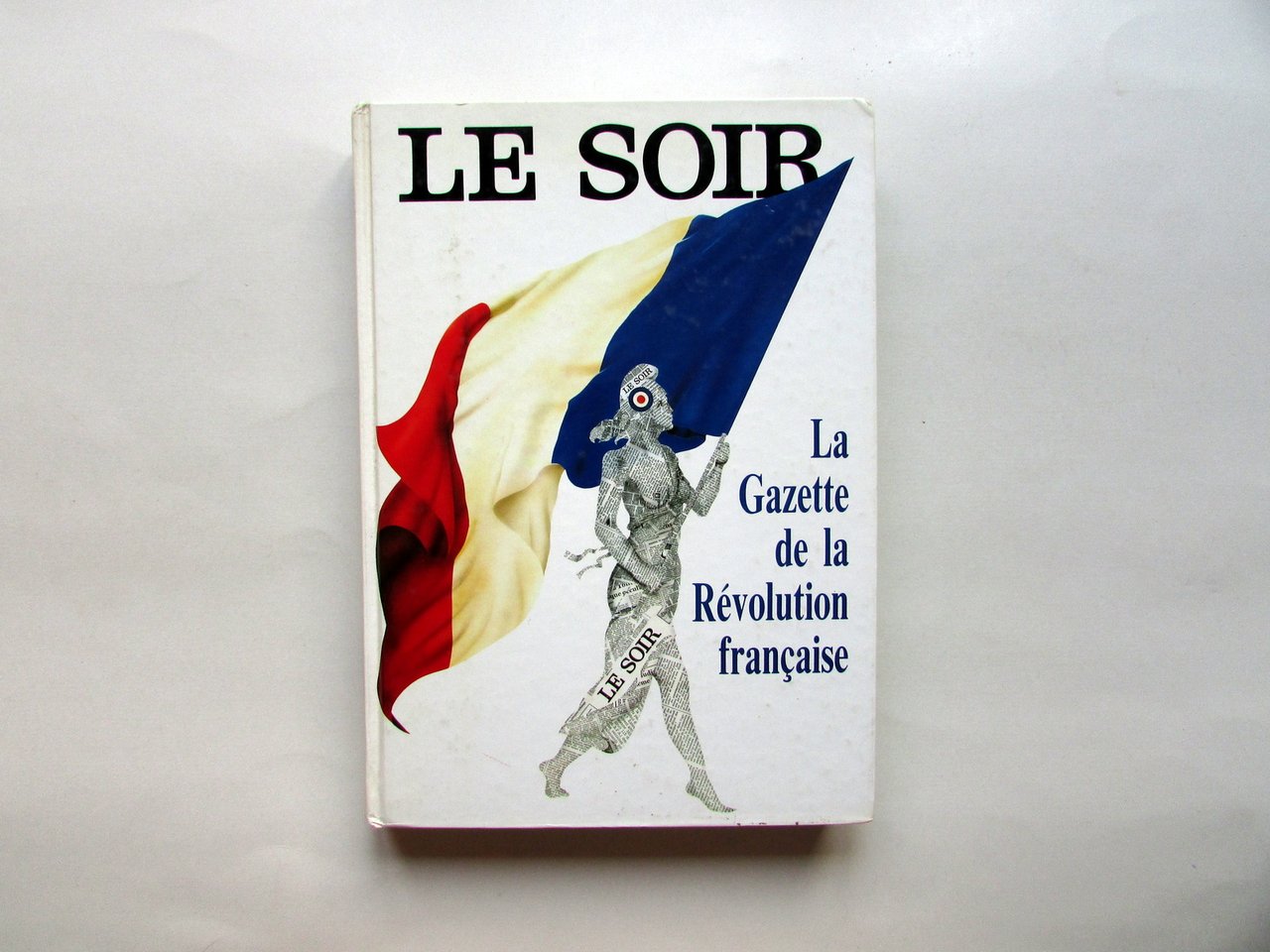 Le Soir La Gazette de la Revolution Francaise 1989 Ristampa … | Immagine principale