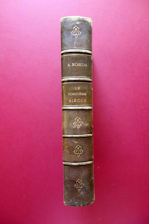 Le Vingtieme Siecle texte et Dessins par A. Robida Decaux …