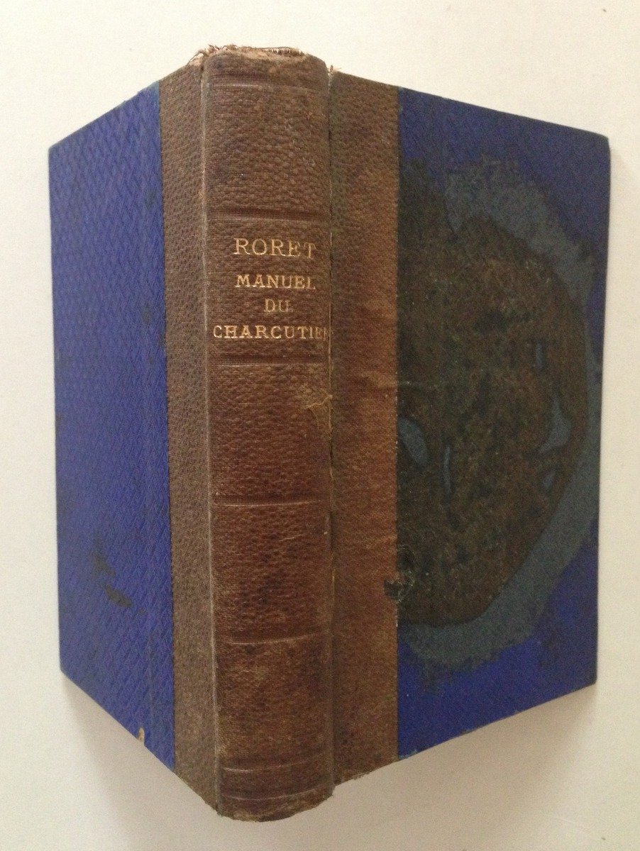 LEBRUN NUVEAU MANUEL COMPLET DU CHARCUTIER PARIS RORET 1840