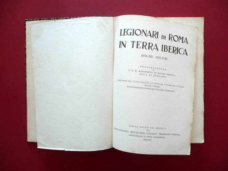 Legionari di Roma in Terra Iberica 1936-39 Artiglieri Damiani Chiesa …