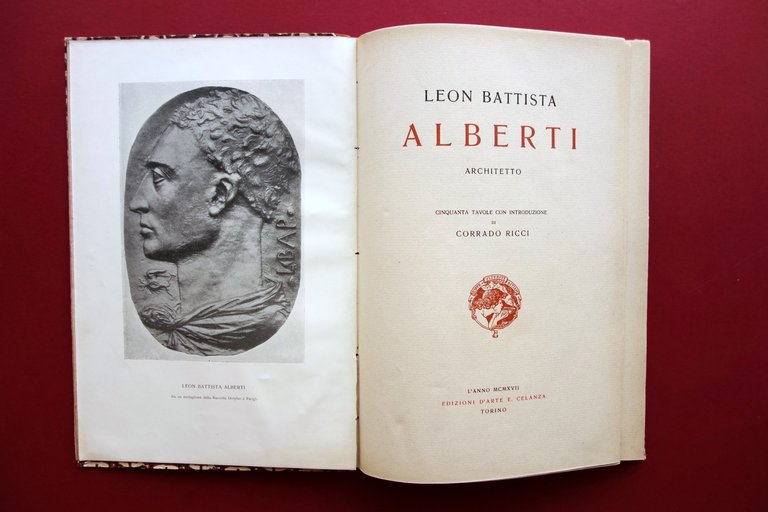 Leon Battista Alberti Architetto Corrado Ricci Ed. Celanza Torino 1917