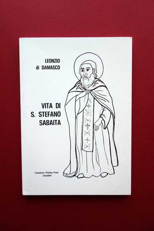 Leonzio di Damasco Vita di S. Stefano Sabaita Franciscan Press Jerusalem 1983
