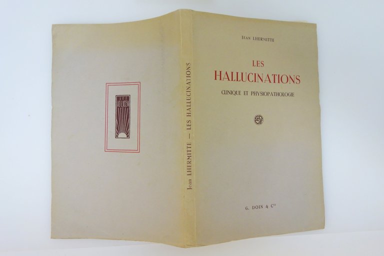 LES HALLUCINATIONS CLINIQUE ET PHYSIOPATHOLOGIE JEAN LHERMITTE 1951 FRANCESE