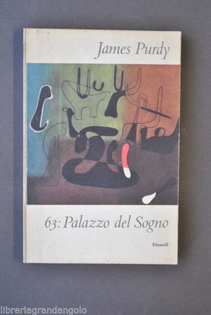 Letteratura Americana Romanzo Racconti Purdy Palazzo del Sogno Einaudi 1960 | Immagine principale
