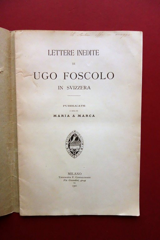 Lettere Inedite di Ugo Foscolo in Svizzera Maria a Marca …