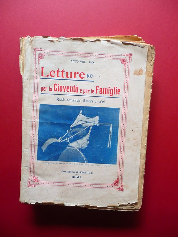 Letture per la Giovent˘ e Famiglie Scotti Roma 1906 52 …
