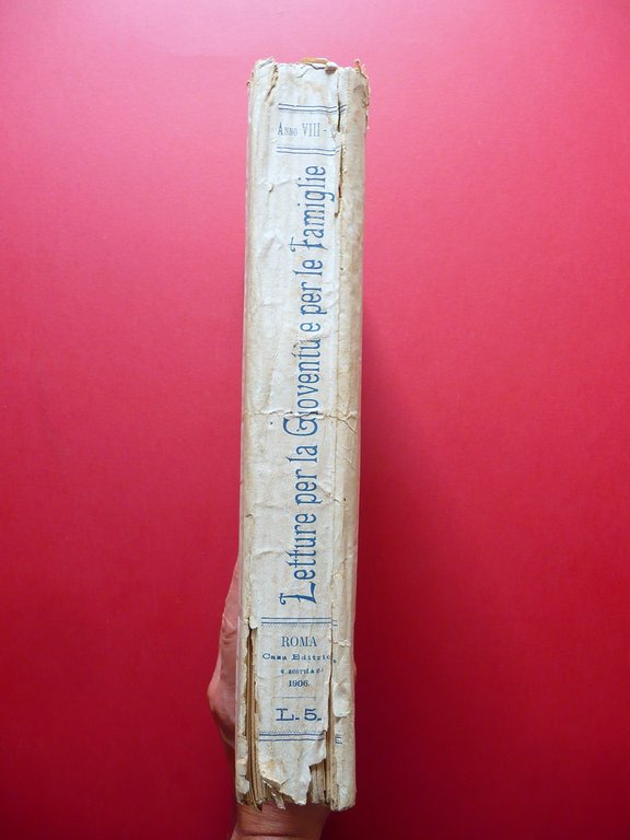 Letture per la Giovent˘ e Famiglie Scotti Roma 1906 52 …
