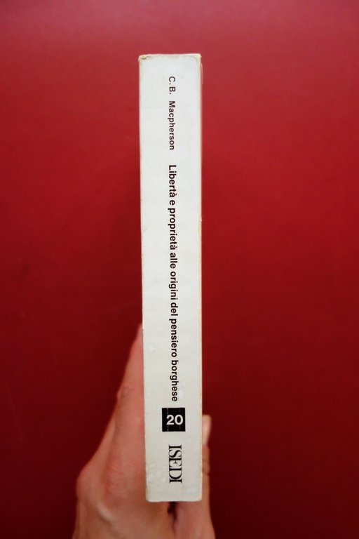 Libertà e Proprietà alle Origini del Pensiero Borghese ISEDI 1973 …