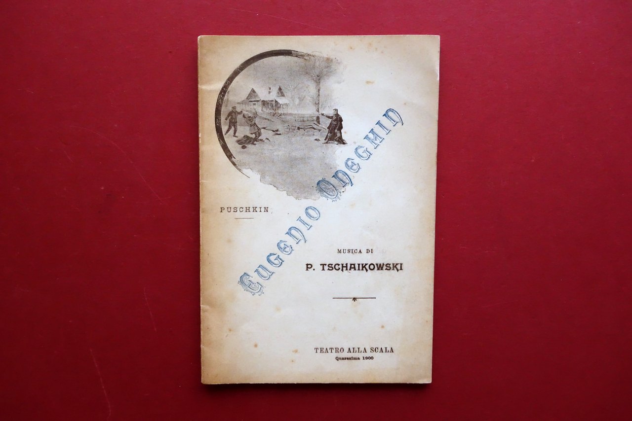 Libretto d'Oprea Eugenio Oneghin Teatro alla Scala 1900 1° Rappresentazione …