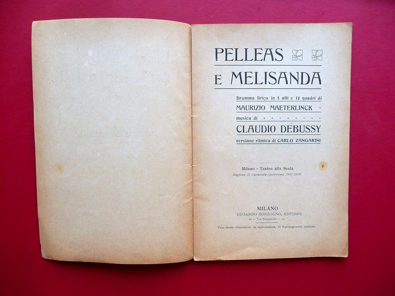 Libretto Pelleas e Melisanda Dramma Maeterlinck Debussy Sonzogno Milano 1907-08