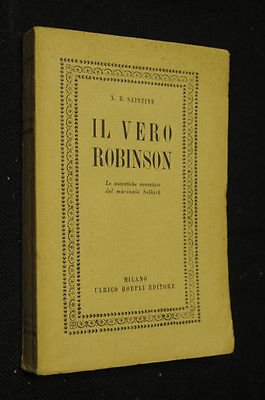 Libri d'avventura Il vero Robinson Alessandro Selkirk X.B. Saintine Hoepli …