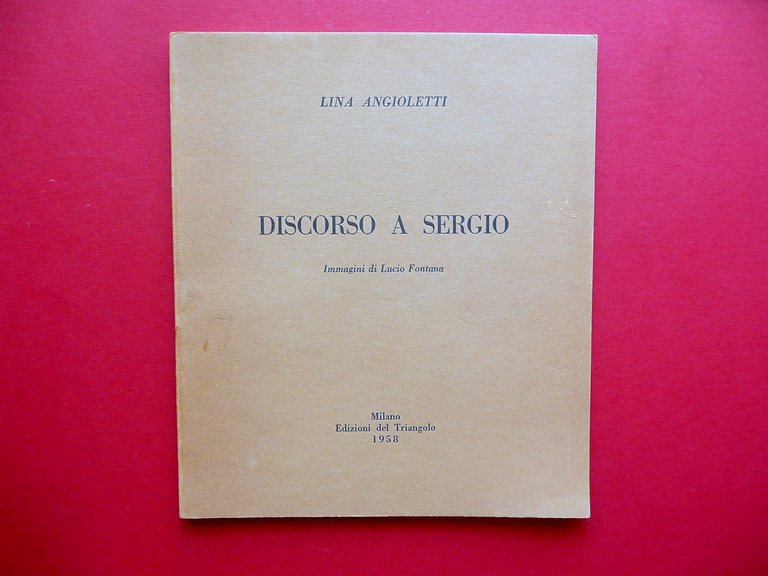 Lina Angioletti Discorso a Sergio Fontana Ed. Triangolo 1958 Ex Libris P. Chiara