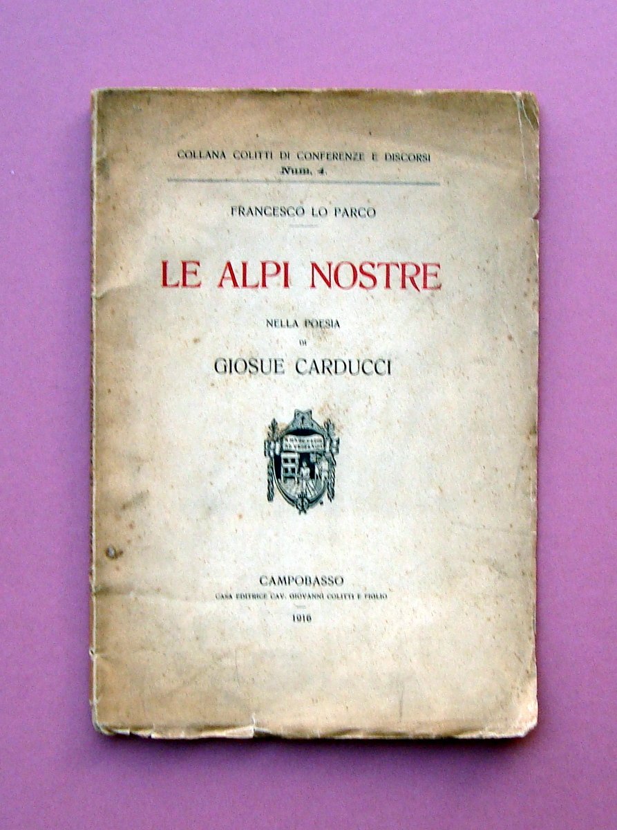 Lo Parco Le Alpi Nostre nella Poesia di Carducci 1916 …