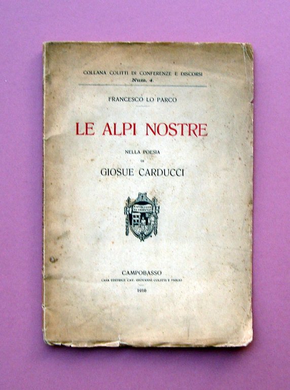 Lo Parco Le Alpi Nostre nella Poesia di Carducci 1916 Campobasso