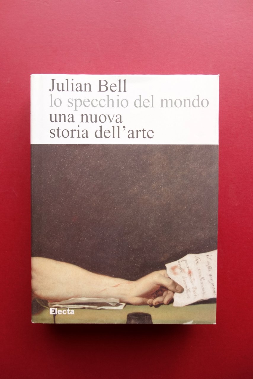 Lo Specchio del Mondo una Nuova Storia dell'Arte Julian Bell …